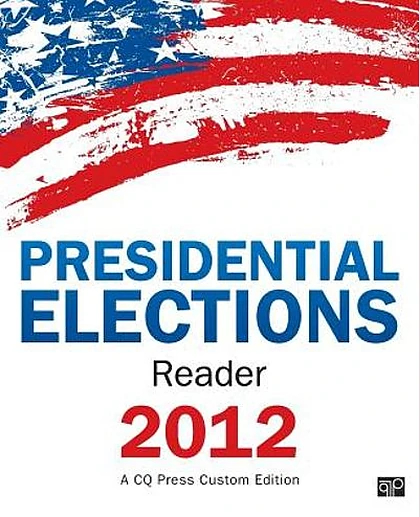 CQ Press's Presidential Elections Reader 2012.