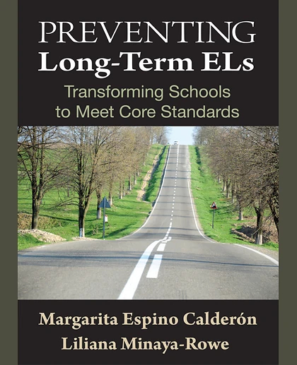 Preventing Long-Term ELs: Transforming Schools to Meet Core Standards, 1st Edition