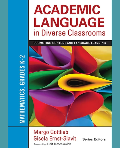 Academic Language in Diverse Classrooms: Mathematics, Grades K–2: Promoting Content and Language Learning, 1st Edition