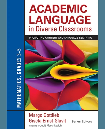 Academic Language in Diverse Classrooms: Mathematics, Grades 3–5: Promoting Content and Language Learning, 1st Edition