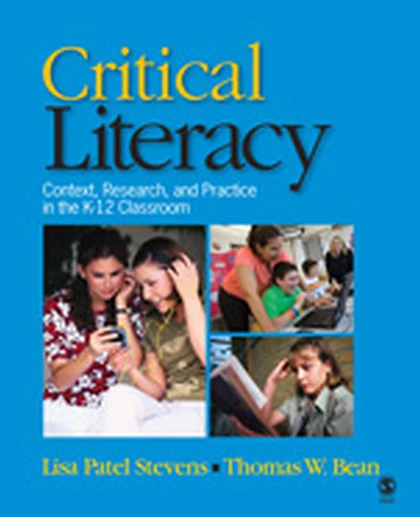 Critical Literacy: Context, Research, and Practice in the K-12 Classroom, 1st Edition