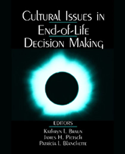 Cultural Issues in End-of-Life Decision Making, 1st Edition