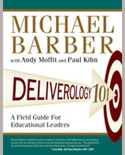 Deliverology 101: A Field Guide For Educational Leaders, 1st Edition
