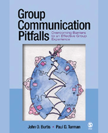 Group Communication Pitfalls: Overcoming Barriers to an Effective Group Experience, 1st Edition