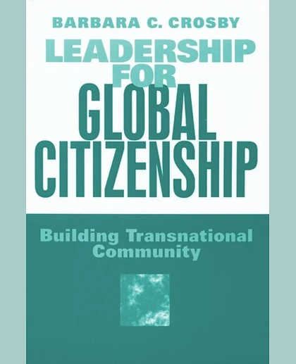 Leadership For Global Citizenship: Building Transnational Community, 1st Edition