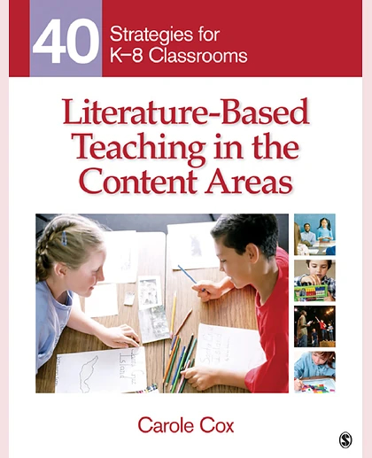 Literature-Based Teaching in the Content Areas: 40 Strategies for K-8 Classrooms, 1st Edition