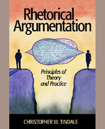 Rhetorical Argumentation: Principles of Theory and Practice, 1st Edition