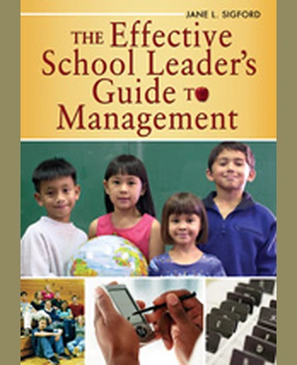 The Effective School Leader′s Guide to Management, 1st Edition