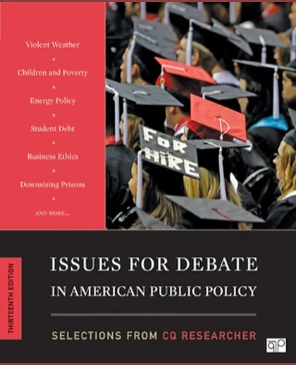 Issues for Debate in American Public Policy: Selections from CQ Researcher, 13th Edition