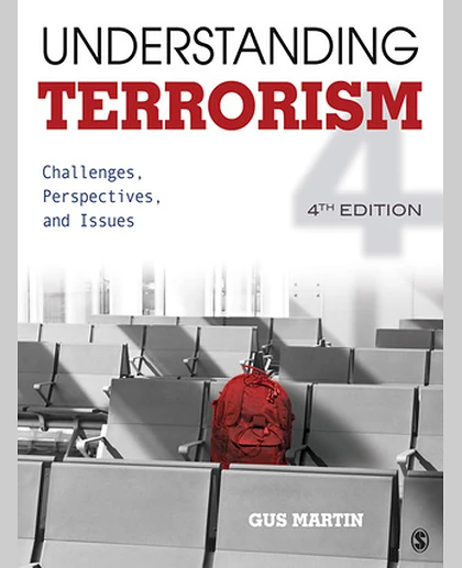 Understanding Terrorism: Challenges, Perspectives, and Issues, 3rd Edition