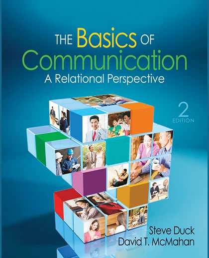 The Basics of Communication: A Relational Perspective, 2nd Edition