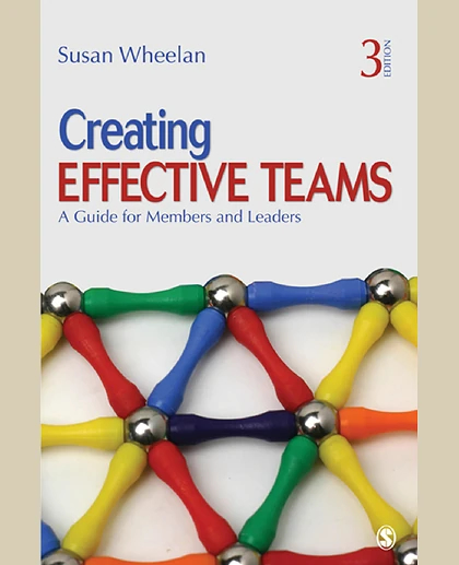 Creating Effective Teams: A Guide for Members and Leaders, 3rd Edition