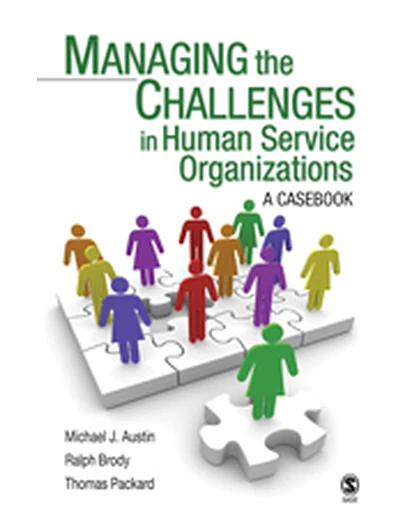 Managing the Challenges in Human Service Organizations: A Casebook, 1st Edition