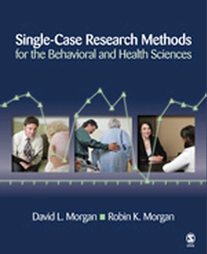 Single-Case Research Methods for the Behavioral and Health Sciences, 1st Edition