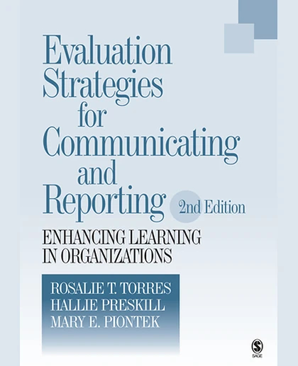 Evaluation Strategies for Communicating and Reporting: Enhancing Learning in Organizations, 2nd Edition