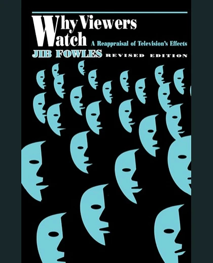 Why Viewers Watch: A Reappraisal of Television′s Effects, 1st Edition