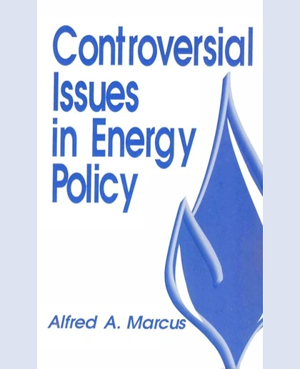 Controversial Issues in Energy Policy, 1st Edition