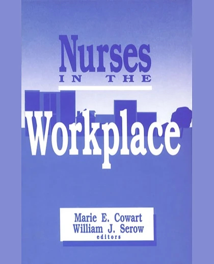 Nurses in the Workplace.