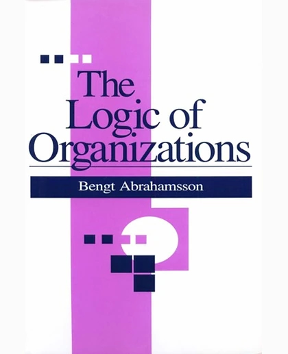 The Logic of Organizations, 2nd Edition