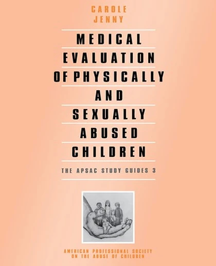 Medical Evaluation of Physically and Sexually Abused Children, 1st Edition