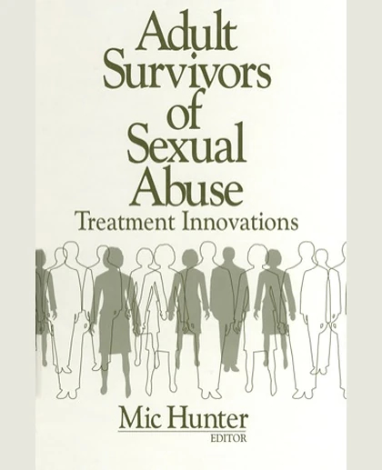 Adult Survivors of Sexual Abuse: Treatment Innovations, 1st Edition