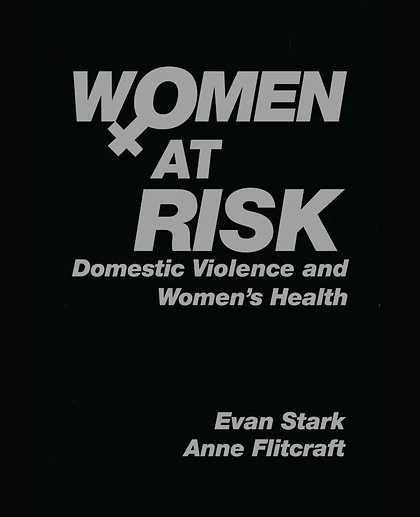 Women at Risk: Domestic Violence and Women′s Health, 1st Edition