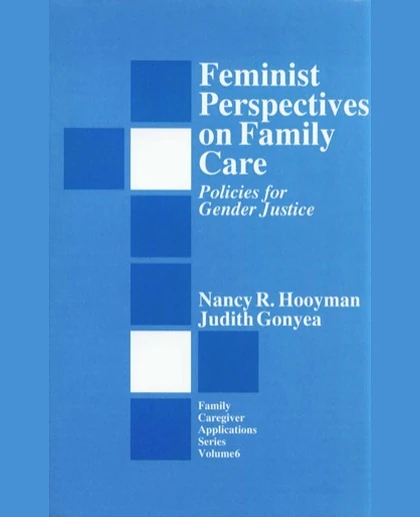 Feminist Perspectives on Family Care: Policies for Gender Justice, 1st Edition