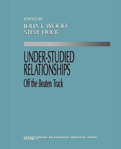 Under-Studied Relationships: Off the Beaten Track, 1st Edition