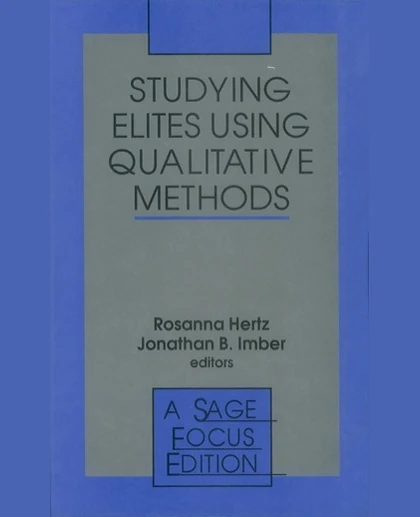 Studying Elites Using Qualitative Methods, 1st Edition