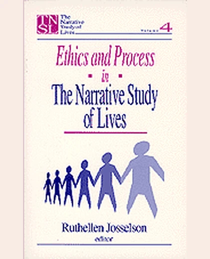 Ethics and Process in the Narrative Study of Lives, 1st Edition