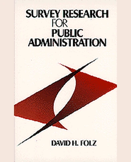 Survey Research for Public Administration, 1st Edition