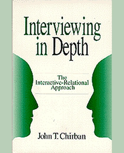 Interviewing in Depth: The Interactive-Relational Approach, 1st Edition