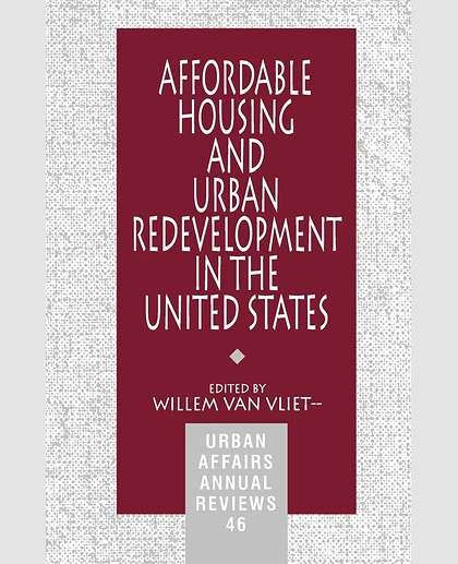 Affordable Housing and Urban Redevelopment in the United States: Learning from Failure and Success, 1st Edition