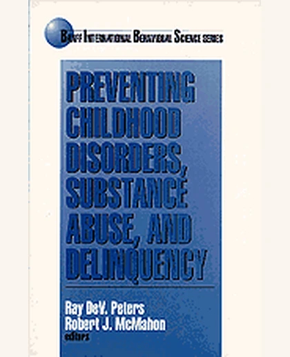 Preventing Childhood Disorders, Substance Abuse, and Delinquency, 1st Edition