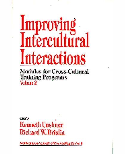 Improving Intercultural Interactions: Modules for Cross-Cultural Training Programs, Volume 2, 1st Edition