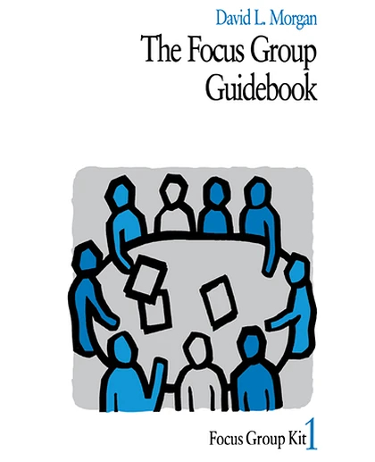 The Focus Group Guidebook, 1st Edition