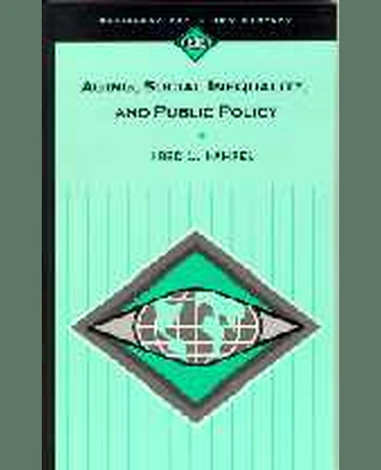 Aging, Social Inequality, and Public Policy, 1st Edition