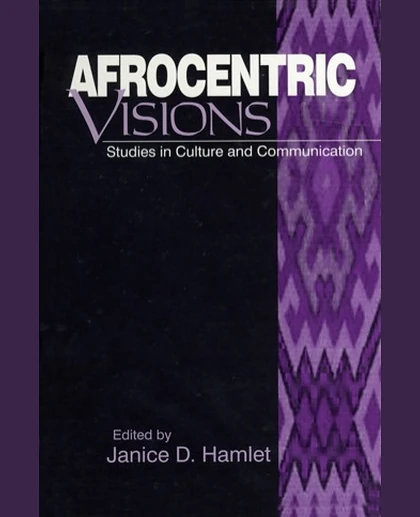 Afrocentric Visions: Studies in Culture and Communication, 1st Edition