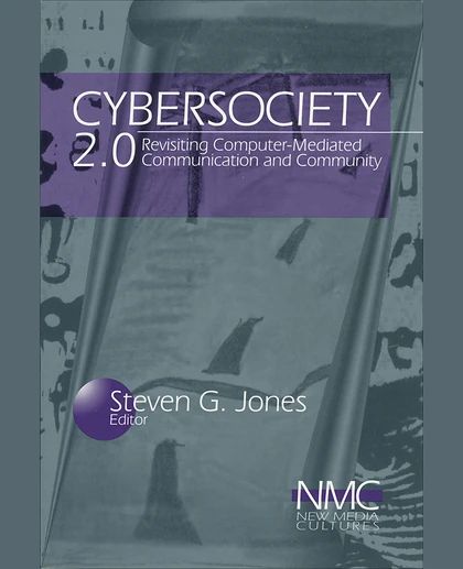 Cybersociety 2.0: Revisiting Computer-Mediated Community and Technology, 1st Edition