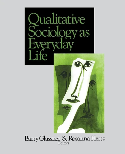 Qualitative Sociology as Everyday Life, 1st Edition
