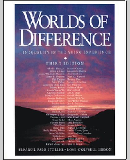 Worlds of Difference: Inequality in the Aging Experience, 3rd Edition