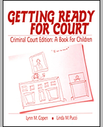 Getting Ready for Court: Criminal Court Edition: A Book For Children, 1st Edition