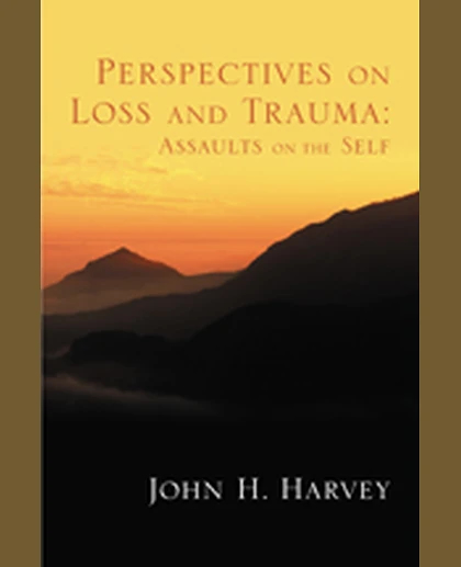 Perspectives on Loss and Trauma: Assaults on the Self, 1st Edition