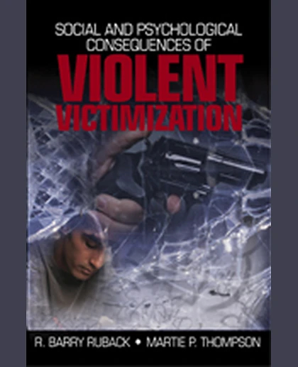 Social and Psychological Consequences of Violent Victimization, 1st Edition