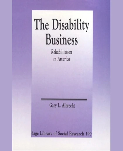 The Disability Business: Rehabilitation in America