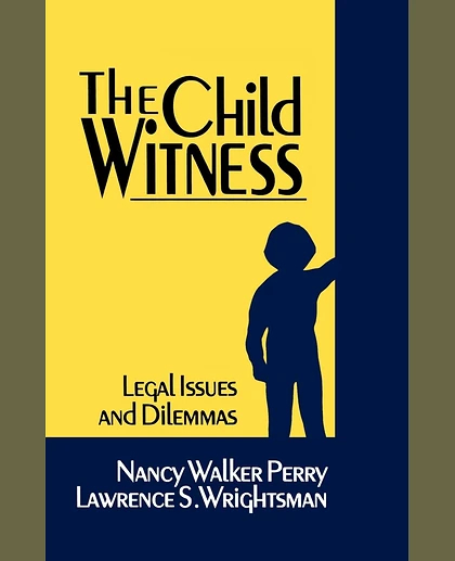 The Child Witness: Legal Issues and Dilemmas, 1st Edition