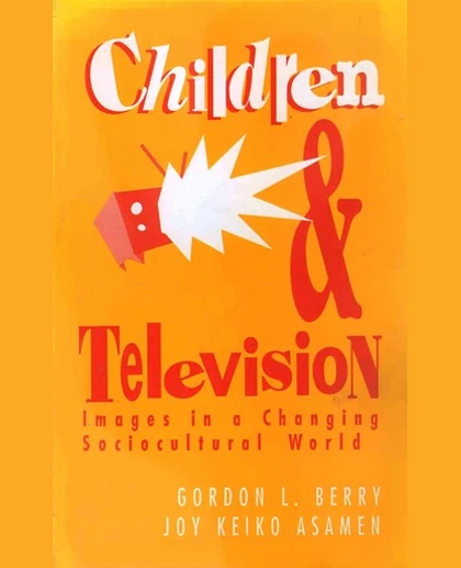 Children and Television: Images in a Changing Socio-Cultural World, 1st Edition
