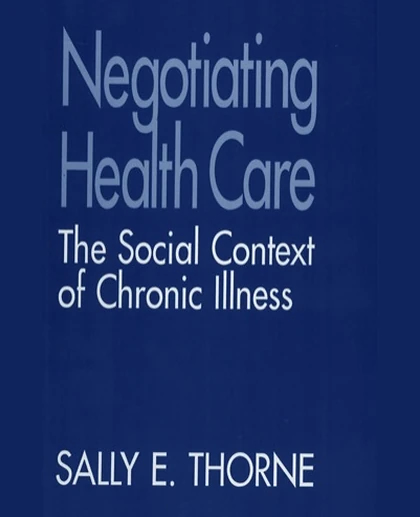 Negotiating Health Care: The Social Context of Chronic Illness, 1st Edition