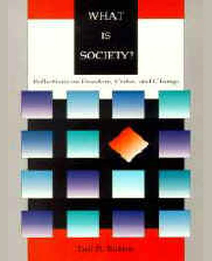 What Is Society?: Reflections on Freedom, Order, and Change, 1st Edition