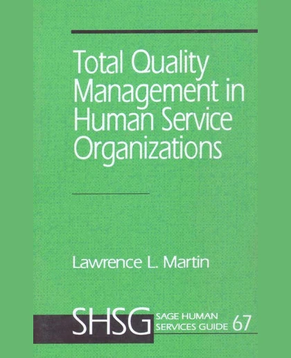 Total Quality Management in Human Service Organizations, 1st Edition